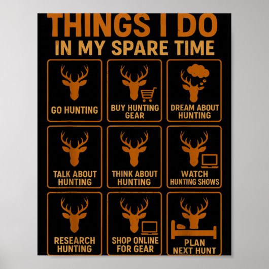 Funny Deer Hunter Things I Do Hunting In My Spare  Poster (Voorkant)