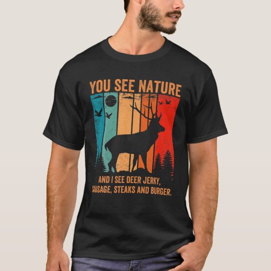 Funny Deer Hunter zie je Natuur  Hunter D T-shirt (Voorkant)