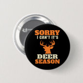 Funny Deer Hunting Gezegde Joke Ronde Button 5,7 Cm (Voorkant /achterkant)