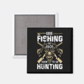 Funny Deer Hunting Gone Hunter Be Byck Gevist Magneet (Voorkant / Achterkant)