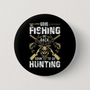 Funny Deer Hunting Gone Hunter Be Byck Gevist Ronde Button 5,7 Cm