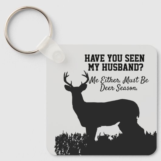 Funny Deer Hunting Husband Quote Sleutelhanger (Voorkant)