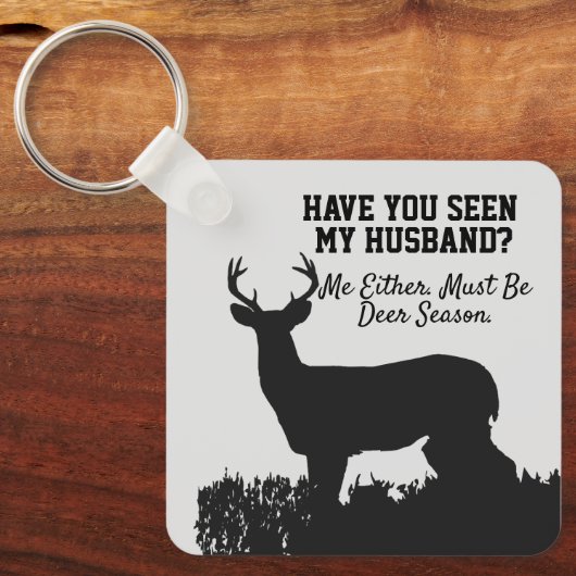 Funny Deer Hunting Husband Quote Sleutelhanger (Voorkant)