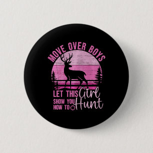 Funny Deer Hunting Laat dit meisje Show je hoe te Ronde Button 5,7 Cm