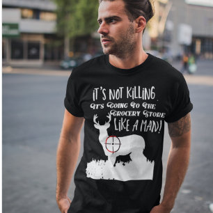 Funny Deer Hunting Quote Mannen Sports Outdoor T-shirt