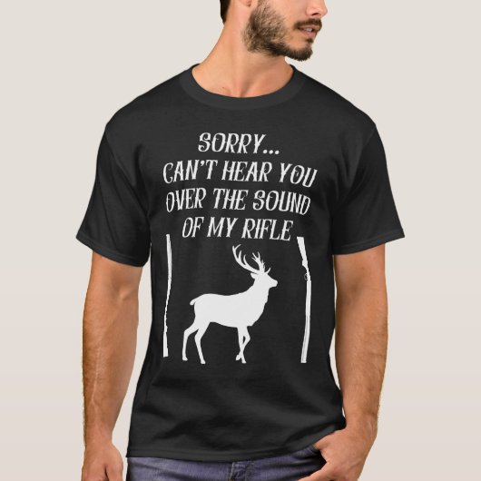 Funny Deer Hunting Quote T-shirt (Voorkant)