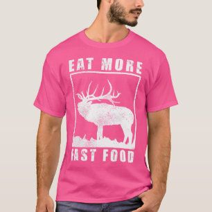 Funny Deer Hunting Season eet sneller voedsel T-shirt