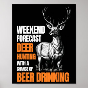 Funny Deer Hunting Season Hunter Drink bier voor Poster