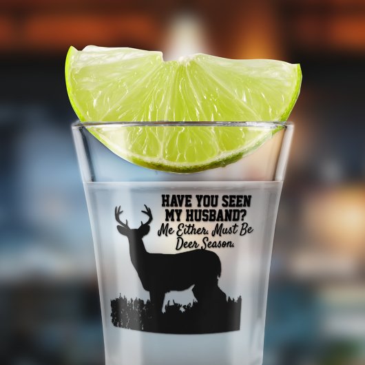 Funny Deer Hunting Season Husband Wife Cute Quote Shot Glas