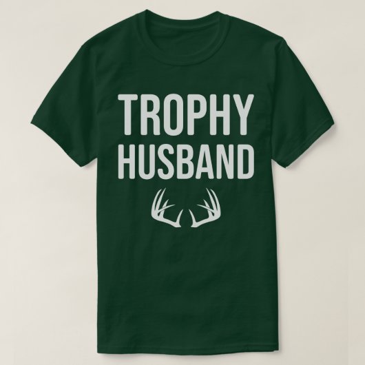 Funny Deer Hunting Shirt Trophy Husband for Men (Design voorkant)