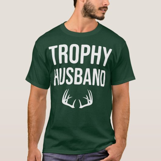 Funny Deer Hunting Shirt Trophy Husband for Men (Voorkant)