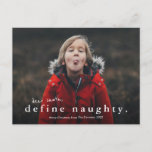 Funny Define Naughty 3 Kerstmis Feestdagenkaart<br><div class="desc">Een grappige 3-fotokerstkaart met eenvoudige typografie definieert een ondeugende groet aan de voorkant. De achterzijde is een mailable briefkaart met een gelukkige nieuwe jaargroet en 2 foto's met persoonlijk bericht en namen. Klik uitgeven knoop om dit ontwerp aan te passen.</div>