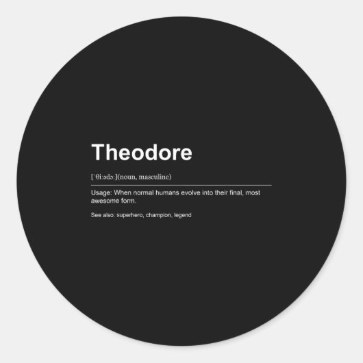 Funny Definition Quote For The Name Theodore _ Ronde Sticker (Voorkant)