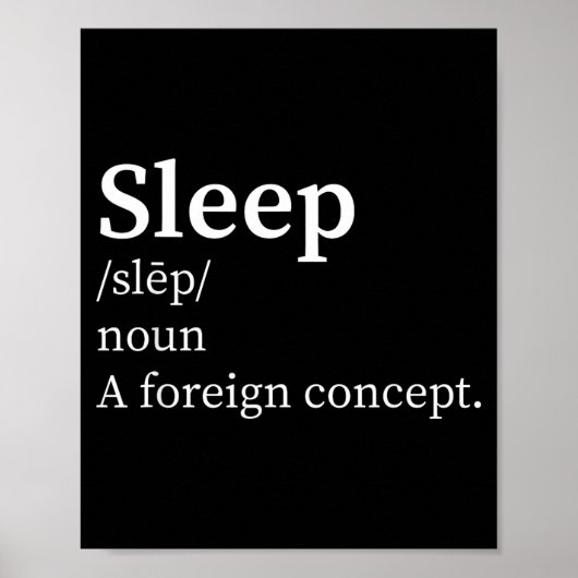 Funny Definition Sleep A Foreign Concept New Paren Poster (Voorkant)