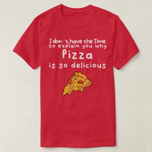 Funny delicious Pizza T-Shirt (Design voorkant)