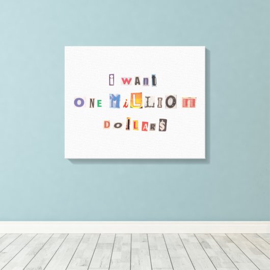 Funny demand for money Ransom Note Collage Canvas Afdruk (Insitu (Houten vloer))