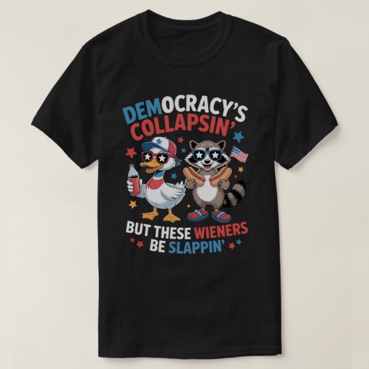 Funny Democracy Collapse Wiener Slappin' 4th of Ju T-shirt (Design voorkant)