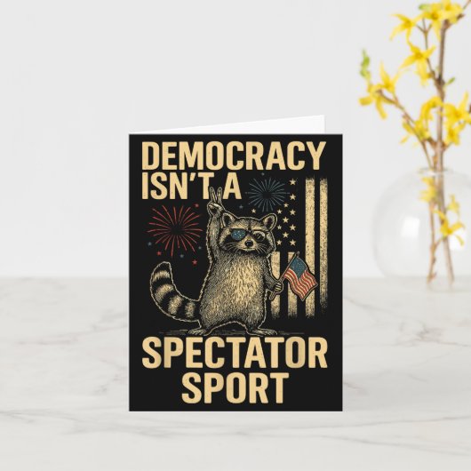 Funny Democracy Isn't A Spectator Srt  Kaart (Gele Bloem)