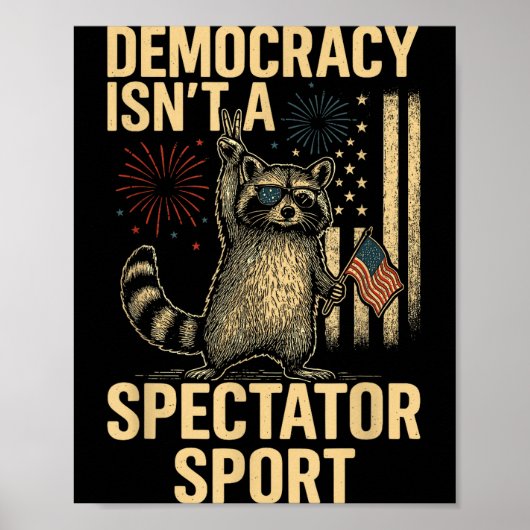 Funny Democracy Isn't A Spectator Srt Poster (Voorkant)