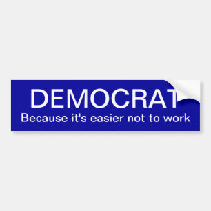 Funny DEMOCRAT Bumpersticker