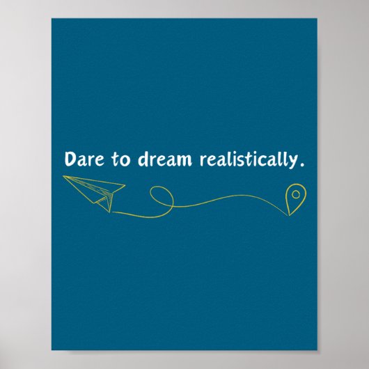 Funny Demotivational Quote Dare To Dream Realistic Poster (Voorkant)