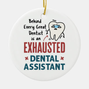 Funny Dental Assistant Exhaustote Quote Keramisch Ornament
