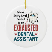 Funny Dental Assistant Exhaustote Quote Keramisch Ornament (Achterkant)