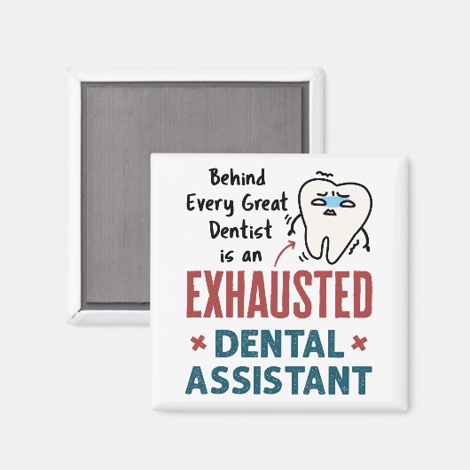 Funny Dental Assistant Exhaustote Quote Magneet (Voorkant / Achterkant)
