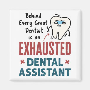 Funny Dental Assistant Exhaustote Quote Magneet