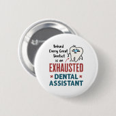 Funny Dental Assistant Exhaustote Quote Ronde Button 5,7 Cm (Voorkant /achterkant)
