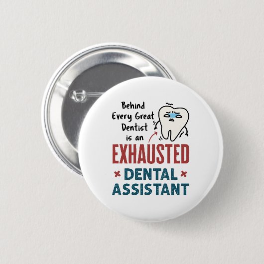 Funny Dental Assistant Exhaustote Quote Ronde Button 5,7 Cm (Voorkant /achterkant)