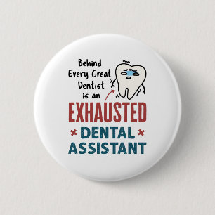 Funny Dental Assistant Exhaustote Quote Ronde Button 5,7 Cm