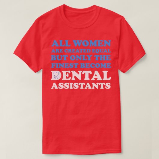 Funny Dental Assistant T-shirt (Design voorkant)