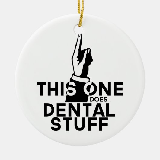 Funny Dental  - Dentist Hygienist Deze Keramisch Ornament (Voorkant)