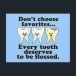 Funny Dental Humor Briefkaart<br><div class="desc">Kies geen favorieten! Elke tand verdient het om te worden geflanst. Koel aangepaste tandheelkundige afbeelding door het glimlach-emporium. Grappig cadeautjes voor tandartsen,  tandheelkundige hygiënisten,  tandheelkundige assistenten,  tandheelkundige studenten,  periodontisten,  orthodontisten,  endodontisten,  prothesist en iedereen die een goede mondhygiëne waardeert!</div>