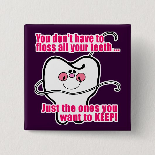 Funny Dental Hygienist Vierkante Button 5,1 Cm (Voorkant)