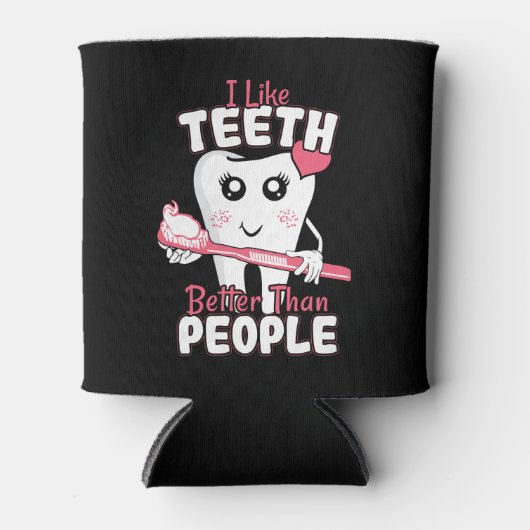 Funny Dentist - als Teeth Beter dan mensen Blikjeskoeler (Voorkant)