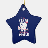 Funny Dentist - als Teeth Beter dan mensen Keramisch Ornament (Links)
