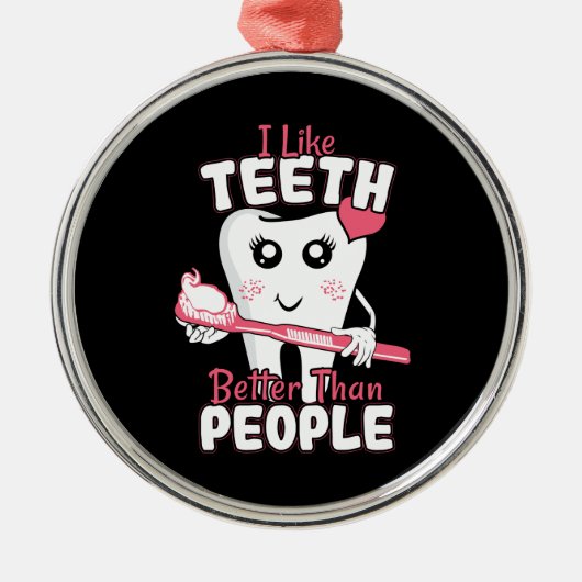 Funny Dentist - als Teeth Beter dan mensen Metalen Ornament (Voorkant)