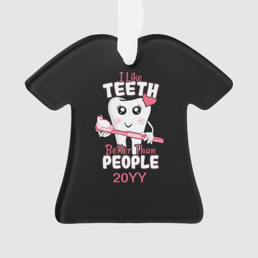 Funny Dentist - als Teeth Beter dan mensen Ornament (voorkant)