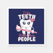 Funny Dentist - als Teeth Beter dan mensen Servet (Voorkant)