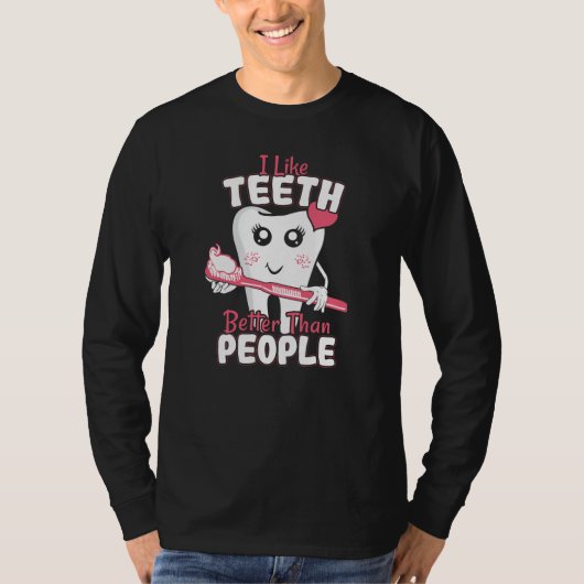 Funny Dentist - als Teeth Beter dan mensen T-shirt (Voorkant)
