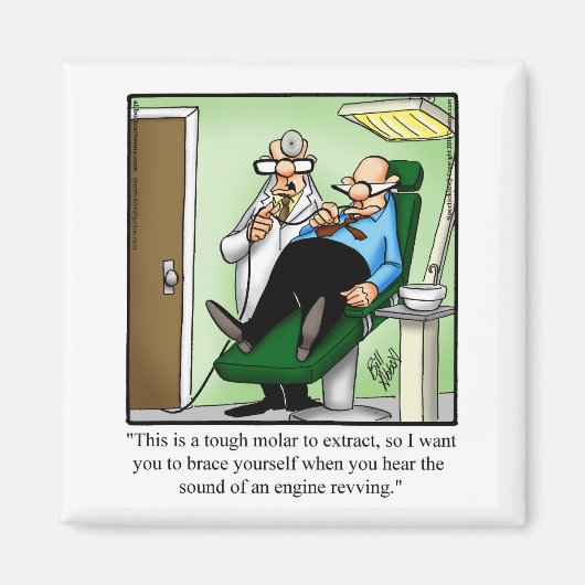 Funny Dentist Bezoek Humor Magnet (Voorkant)