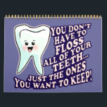 Funny Dentist Dental Hygienist Kalender<br><div class="desc">Hilarious tandheelkundige kantoorkalenders voor tandheelkundige professionals! Elke maand is een nieuwe schattige herinnering aan de kawaii-tand aan patiënten om elke dag te poetsen en te flankeren. Bevorderen van goede tandheelkundige hygiëne met een vreemde tandheelkundige kalender!</div>