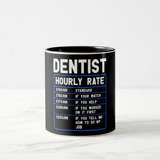 Funny Dentist Hourly Rate Two-Tone Coffee Mok (Center)