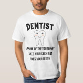 Funny dentistry student tooth fairy opposite of a  t-shirt (Voorkant)