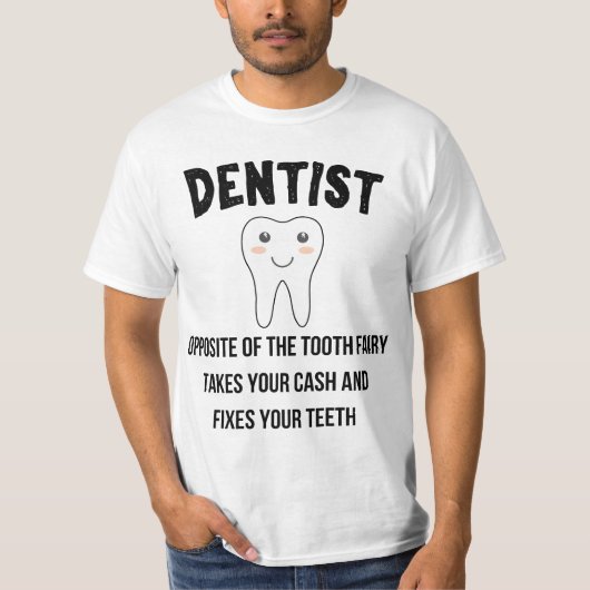 Funny dentistry student tooth fairy opposite of a  t-shirt (Voorkant)