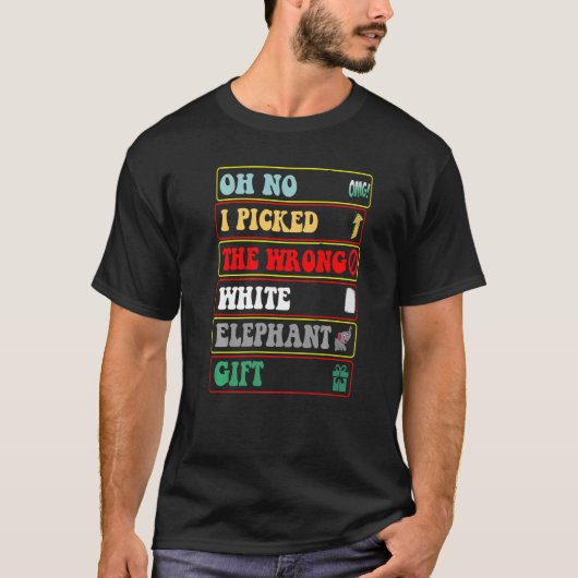 Funny Desgin Oh nee, ik heb de verkeerde witte ele T-shirt (Voorkant)