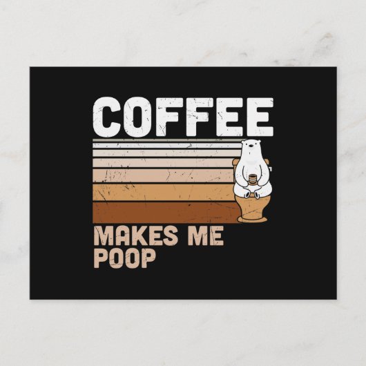 Funny Design Coffee Makes Me Poop Aankondigingskaart (Voorkant)
