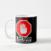 Funny Design I'm Taken For Men - Don't Flirt With  Koffiemok (Links)